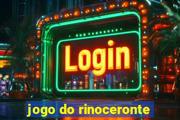 jogo do rinoceronte